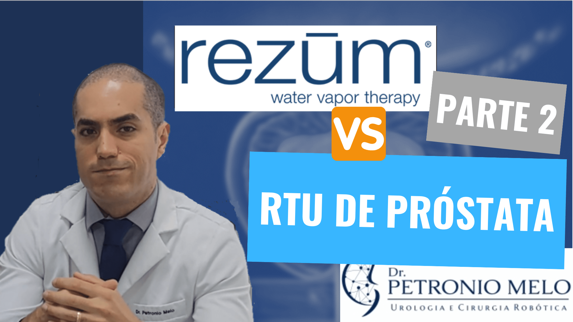 Rezum vs RTU de próstata Preparação recuperação conclusão